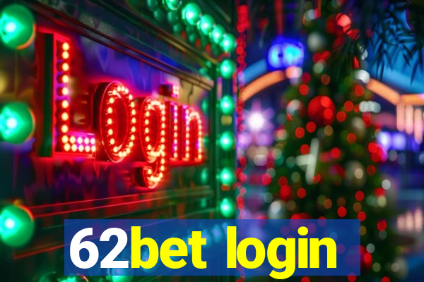 62bet login